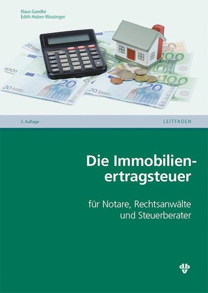 Die Immobilienertragsteuer: für Notare, Rechtsanwälte und Steuerberater Law