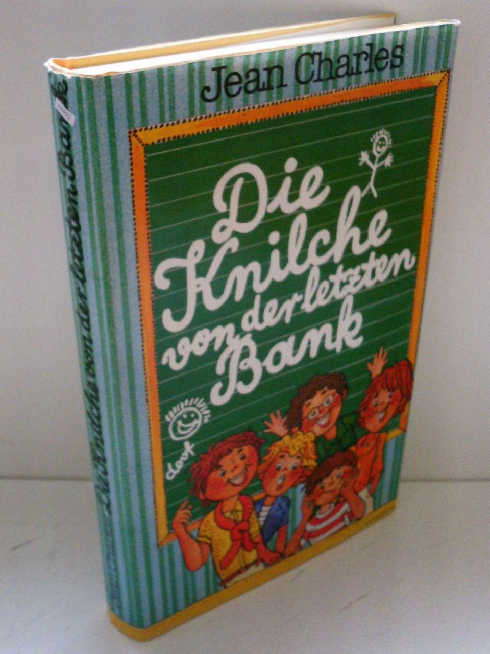 Die Knilche von der letzten Bank : aus Kindermund u. Pennälerheften , . Books