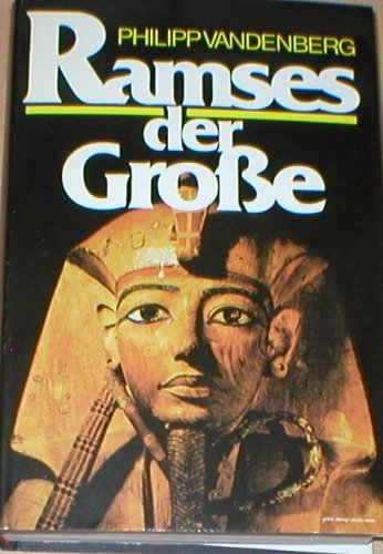 Ramses der Große Eine archäologische Biographie Books