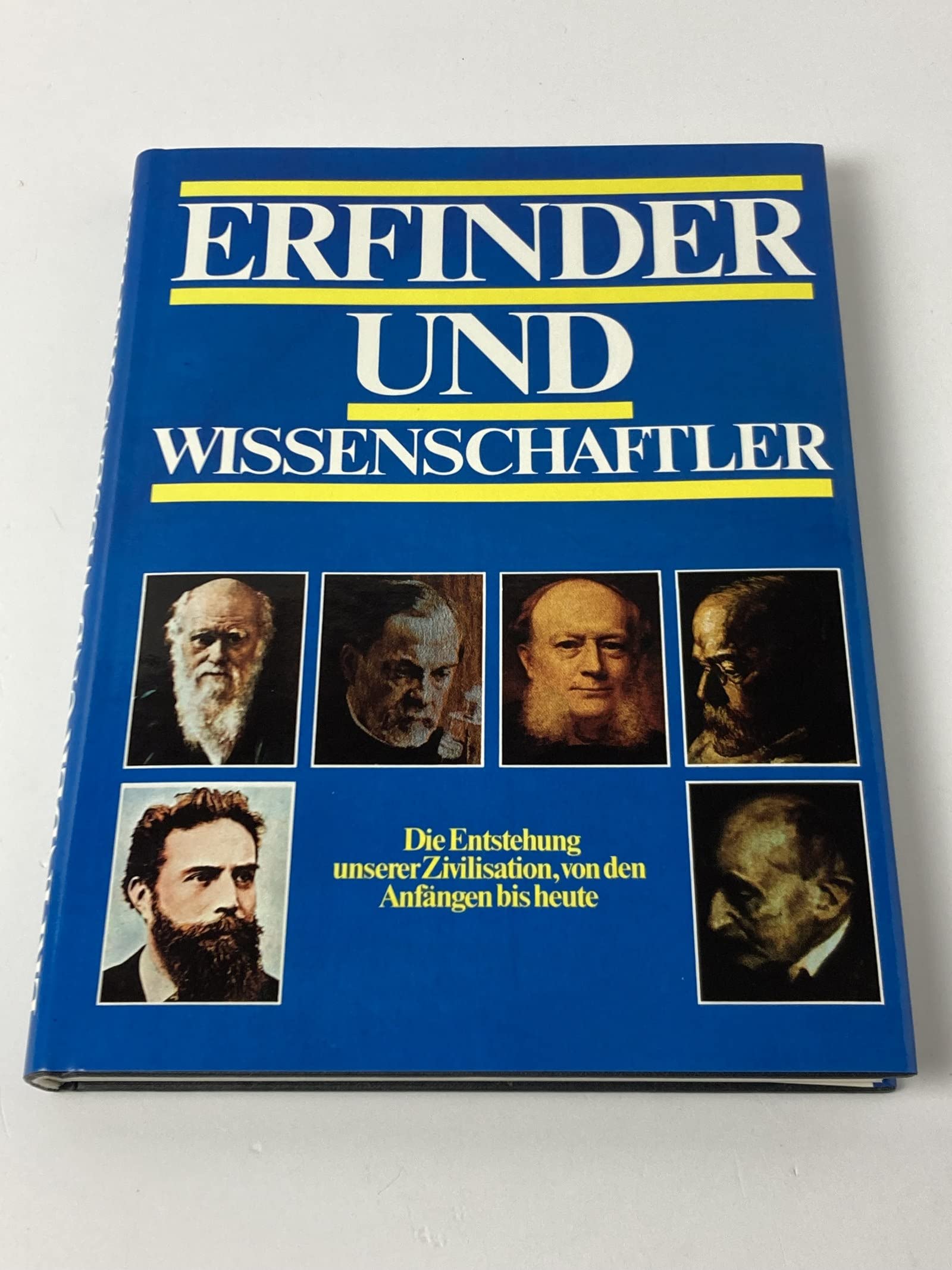 Erfinder und Wissenschaftler - Die Entstehung unserer Zivilisation, von den Anfängen bis heute. Books