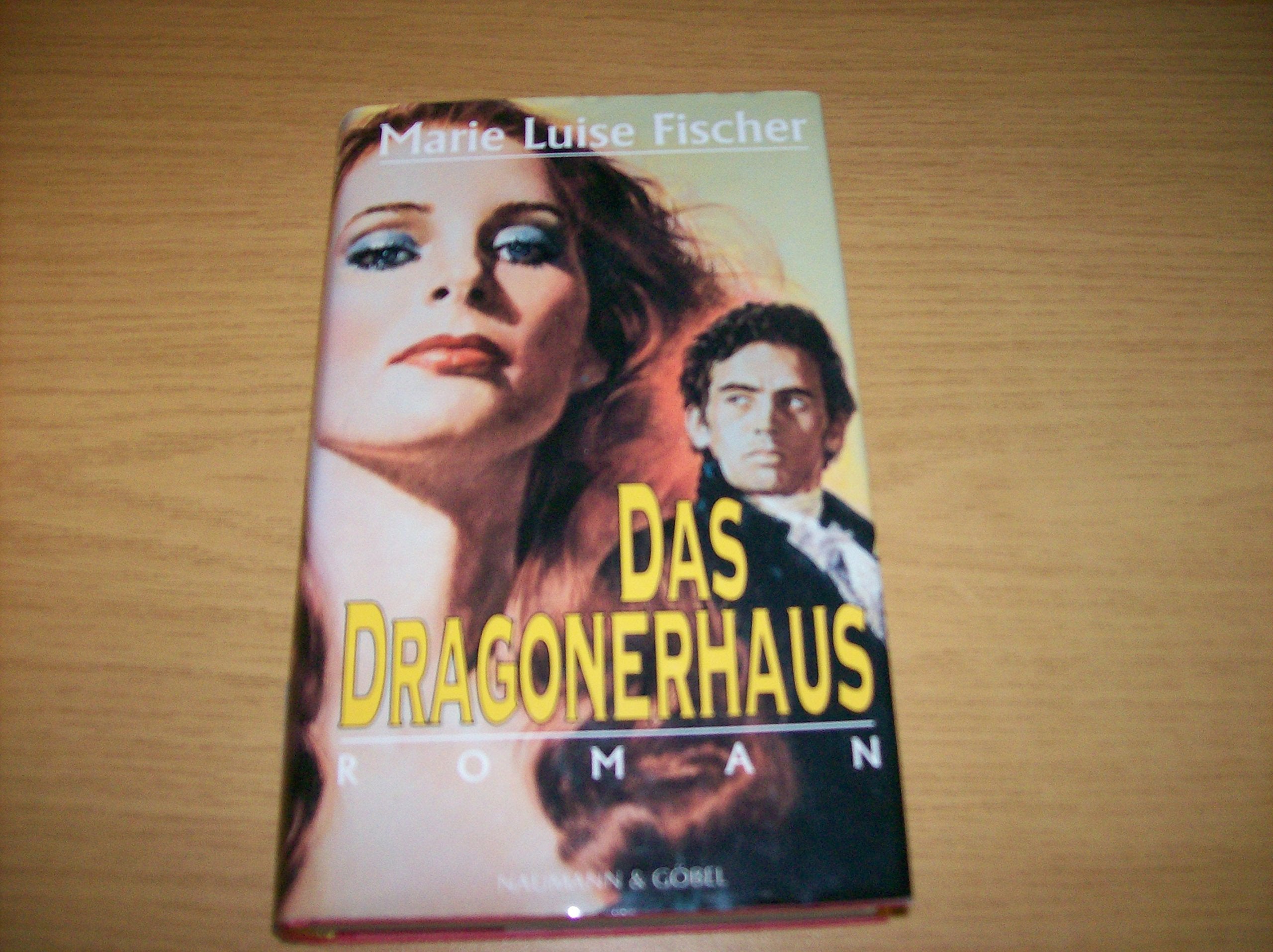 Marie Louise Fischer: Das Dragonerhaus Books