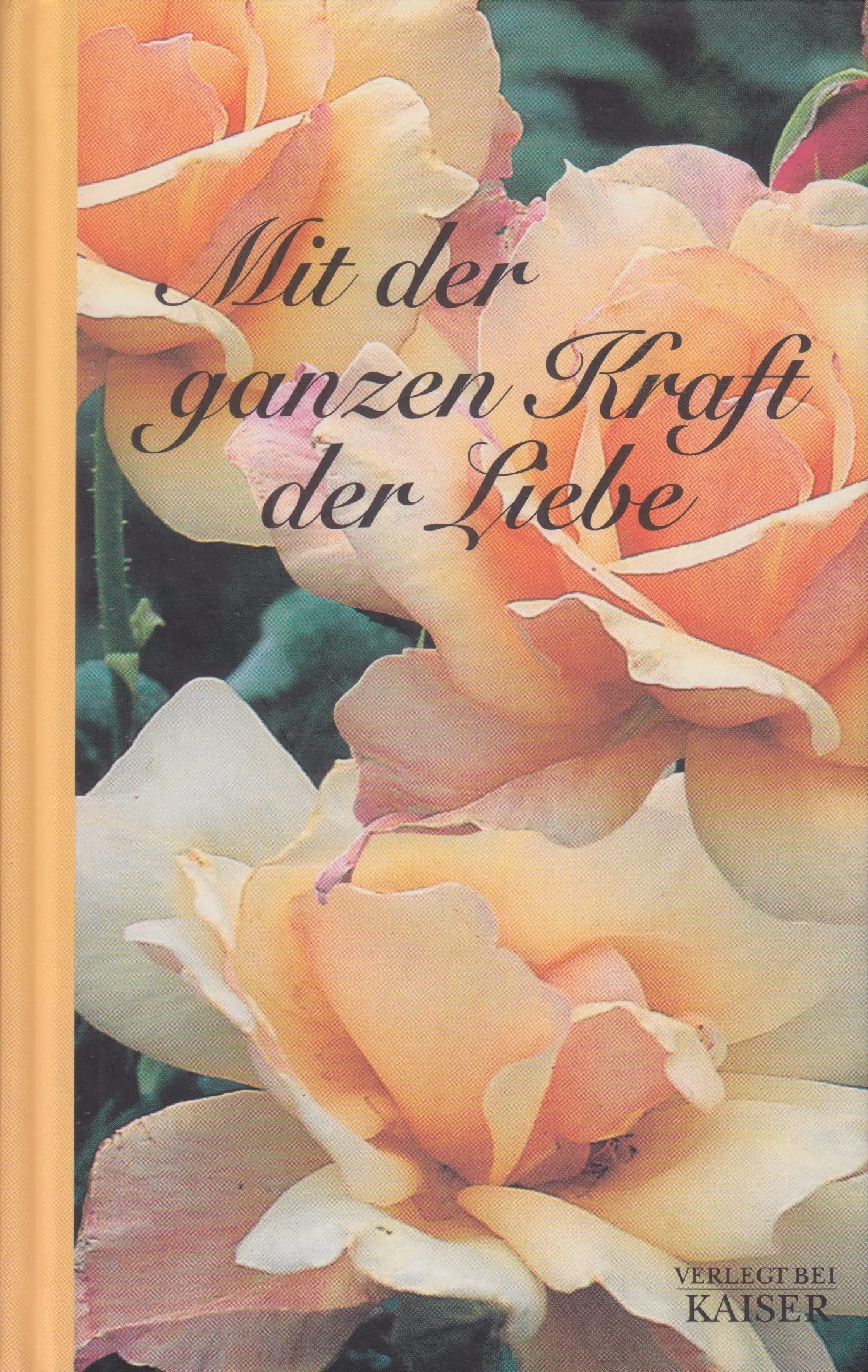 Mit der ganzen Kraft der Liebe Learning & Reference