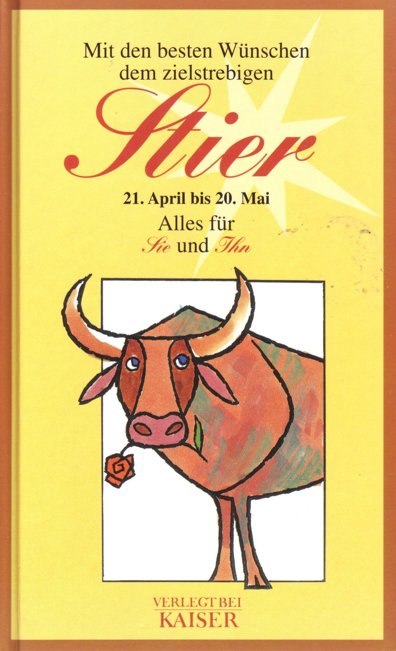 Mit den besten Wünschen dem zielstrebigen Stier. Alles für Sie und Ihn Books