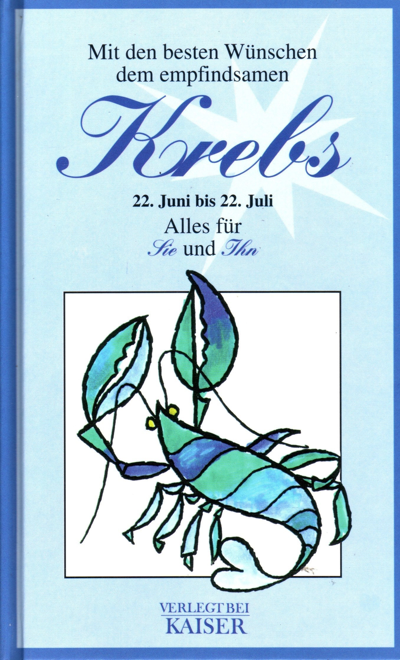 Mit den besten Wünschen dem empfindsamen Krebs. Alles für Sie und Ihn Books