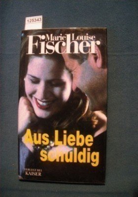 Aus Liebe schuldig Fiction