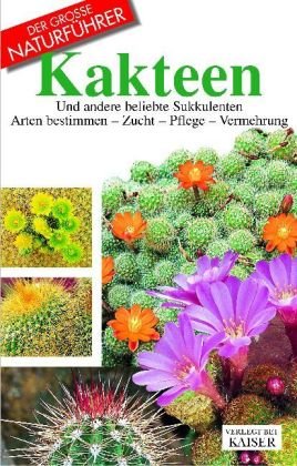 Kakteen (Der große Naturführer) Garden & Plants