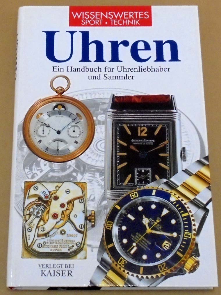 Uhren: Ein Handbuch für Uhrenliebhaber und Sammler Hobbies & Crafts