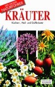Kräuter: Küchen- Heil- und Duftkräuter Leisure, Home & Garden