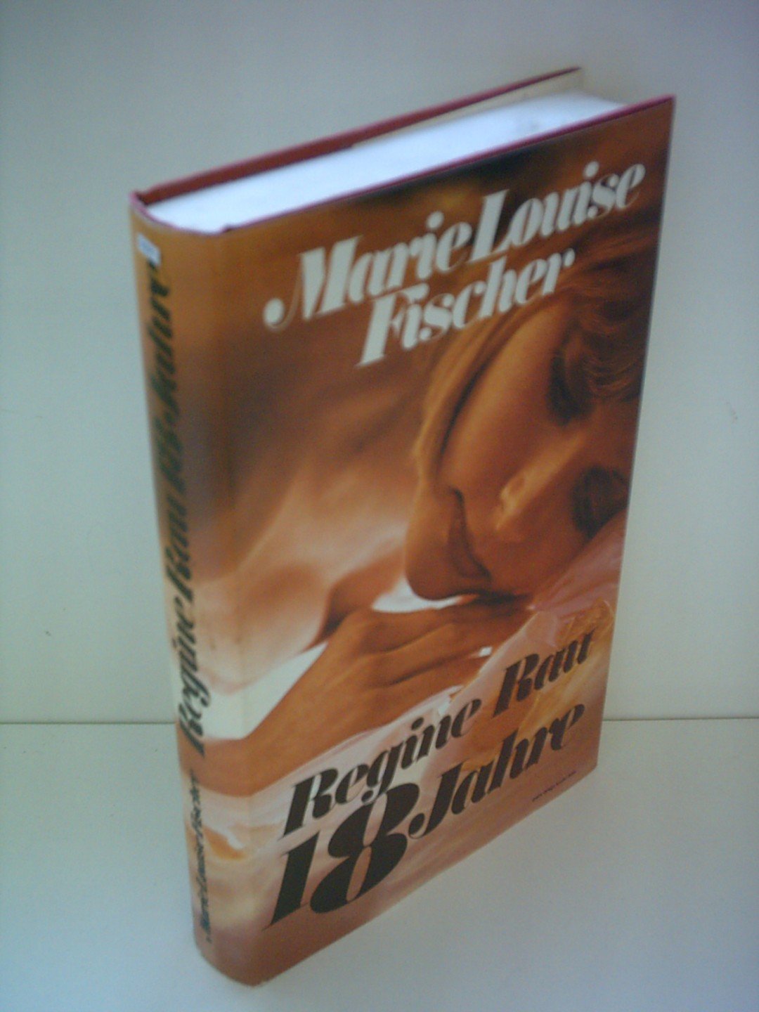 Marie Louise Fischer: Regine Rau, 18 Jahre Books