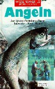 Angeln: Ausrüstung - Techniken - Fische - Süsswasser - Meere - Küste: Ausrüstung, Techniken, Fische. Süßwasser, Meer, Küste Leisure & Fun