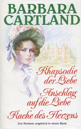 Rhapsodie der Liebe / Anschlag auf die Liebe / Rache des Herzens Books