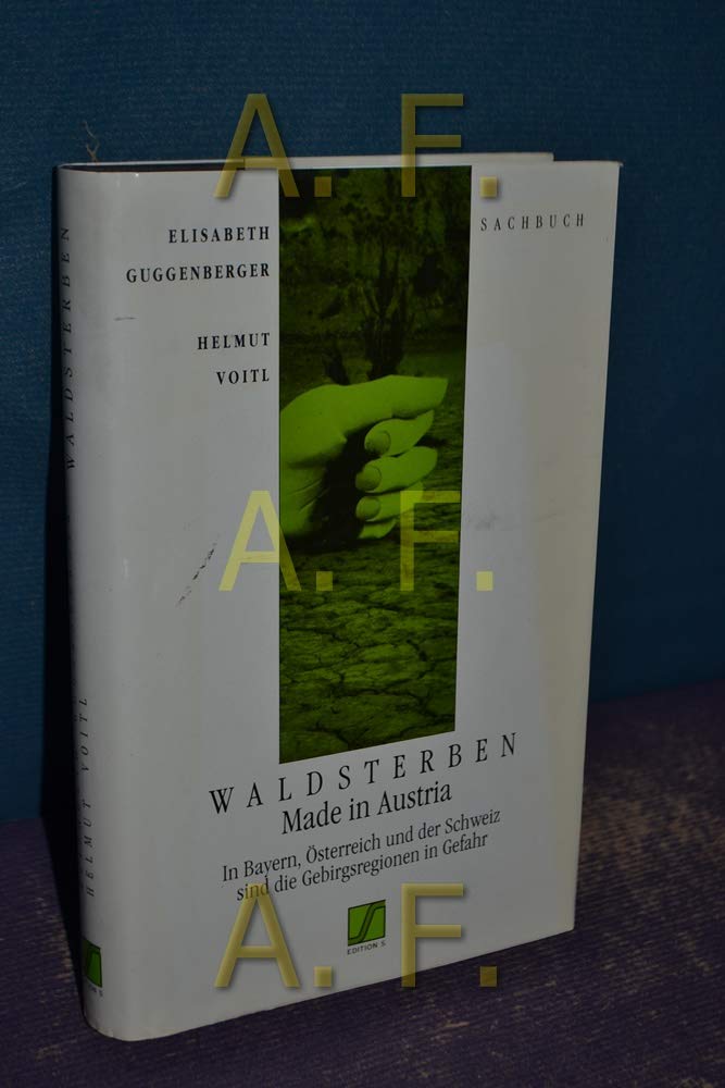 Waldsterben. In Bayern, Österreich und der Schweiz sind die Gebirgsregionen in Gefahr Natural Sciences