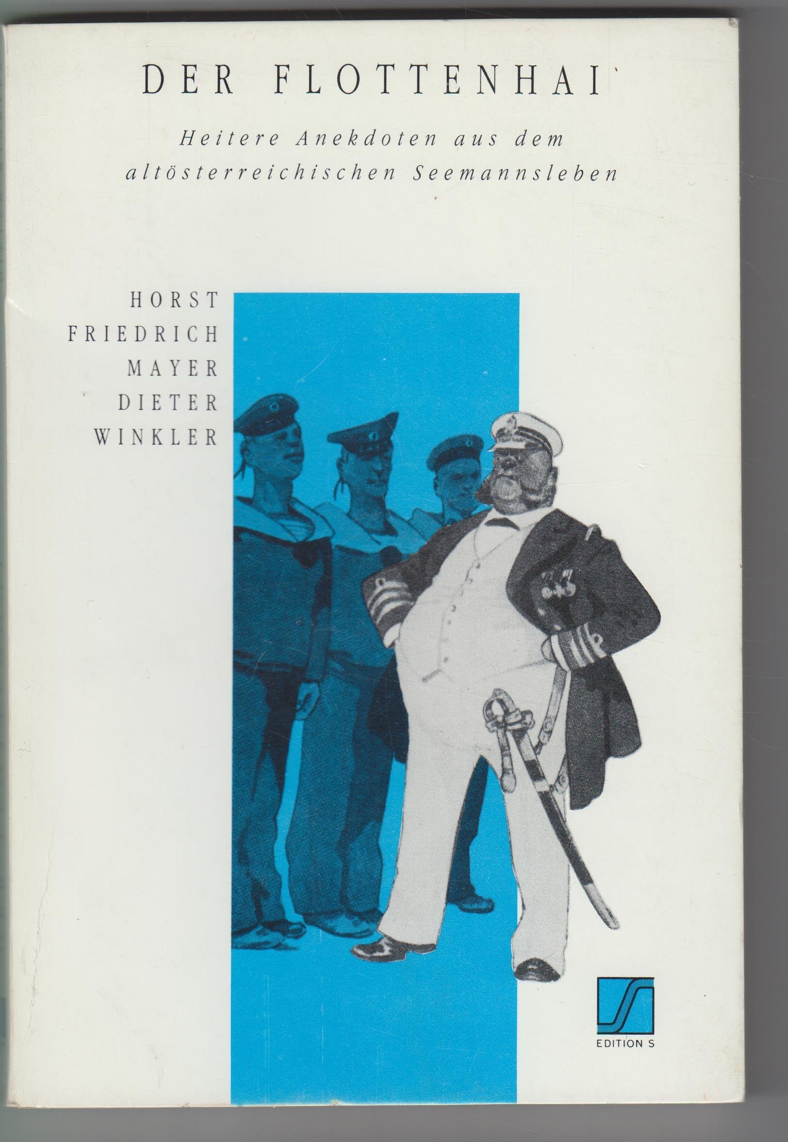Der Flottenhai. Heitere Anekdoten aus dem altösterreichischen Seemannsleben Books