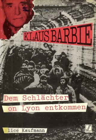 Klaus Barbie, dem Schlächter von Lyon entkommen German history