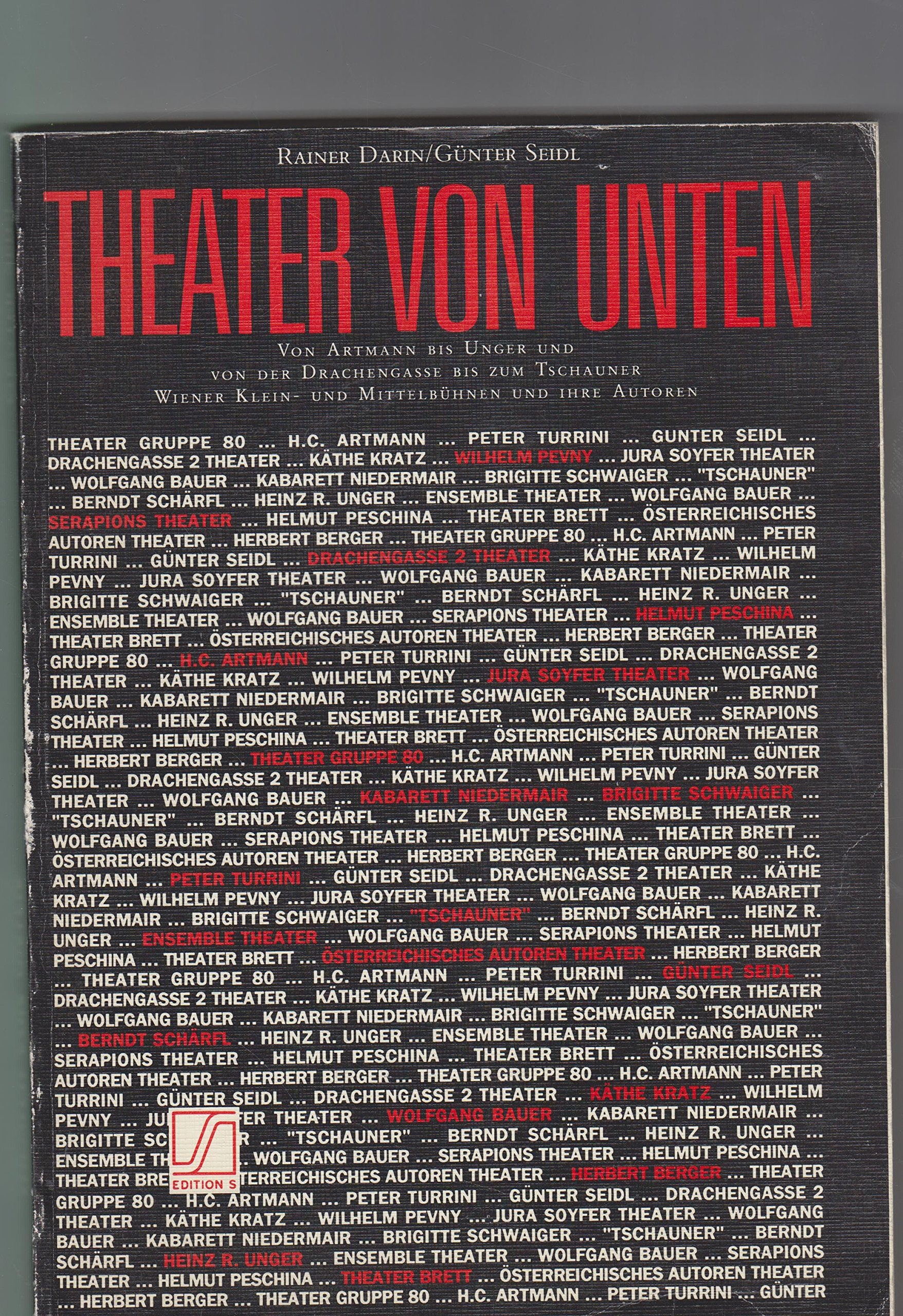 Theater von unten. Von Artmann bis Unger und von der Drachengasse bis zum Tschauner. Wiener Klein- und Mittelbühnen und ihre Autoren Books