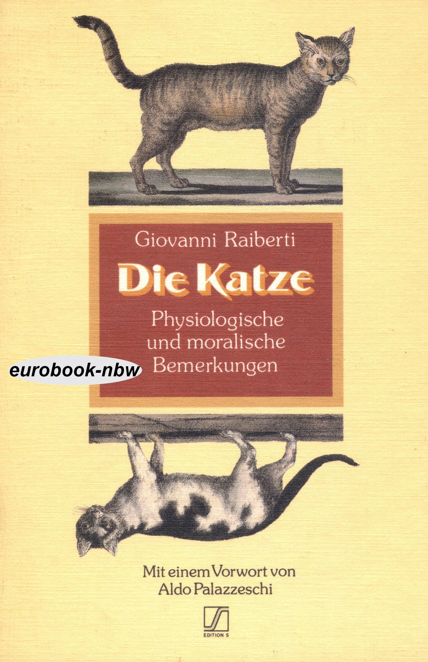 Die Katze: Physiologische und moralische Bemerkungen. Vorw. v. Aldo Palazzeschi Books