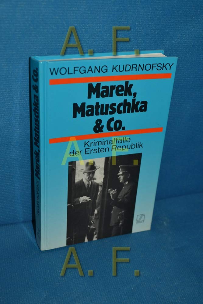 Marek, Matuschka & Co. Kriminalfälle der Ersten Republik Books