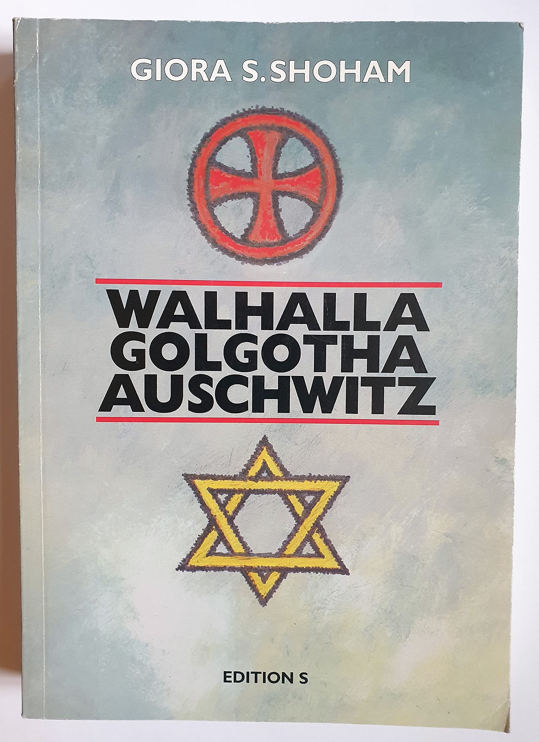 Walhalla, Golgotha und Auschwitz: Über die Interdependenz von Deutschen und Juden Politics & History