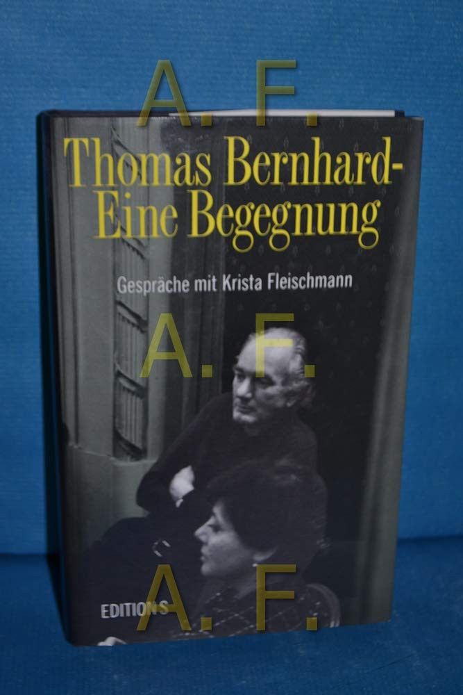 Product Image: Thomas Bernhard, Eine Begegnung: Gespräche