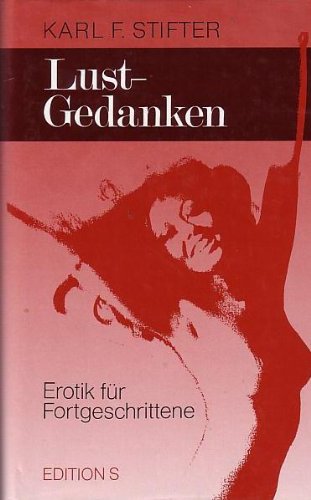 Lust-Gedanken: Erotik für Fortgeschrittene Partnership & Love