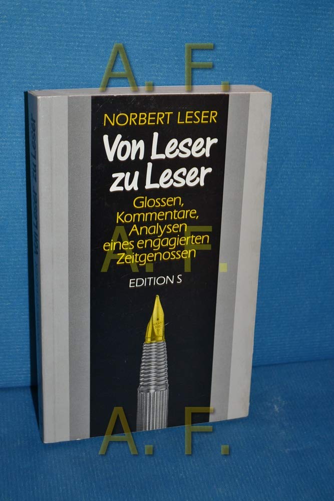 Von Leser zu Leser. Glossen, Kommentare, Analysen eines engagierten Zeitgenossen Books