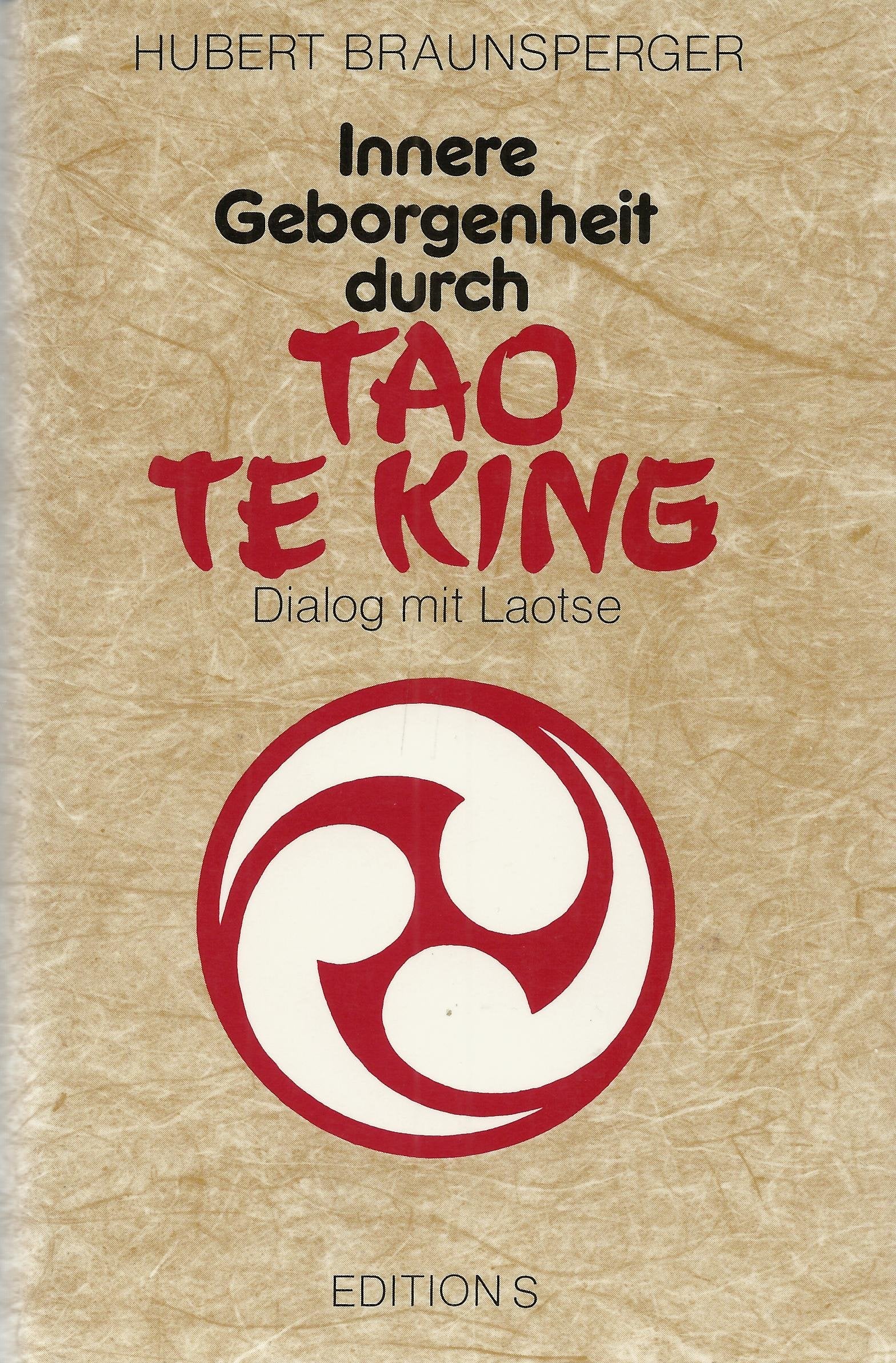 Innere Geborgenheit durch Tao Te King. Dialog mit Laotse Religion & Esotericism