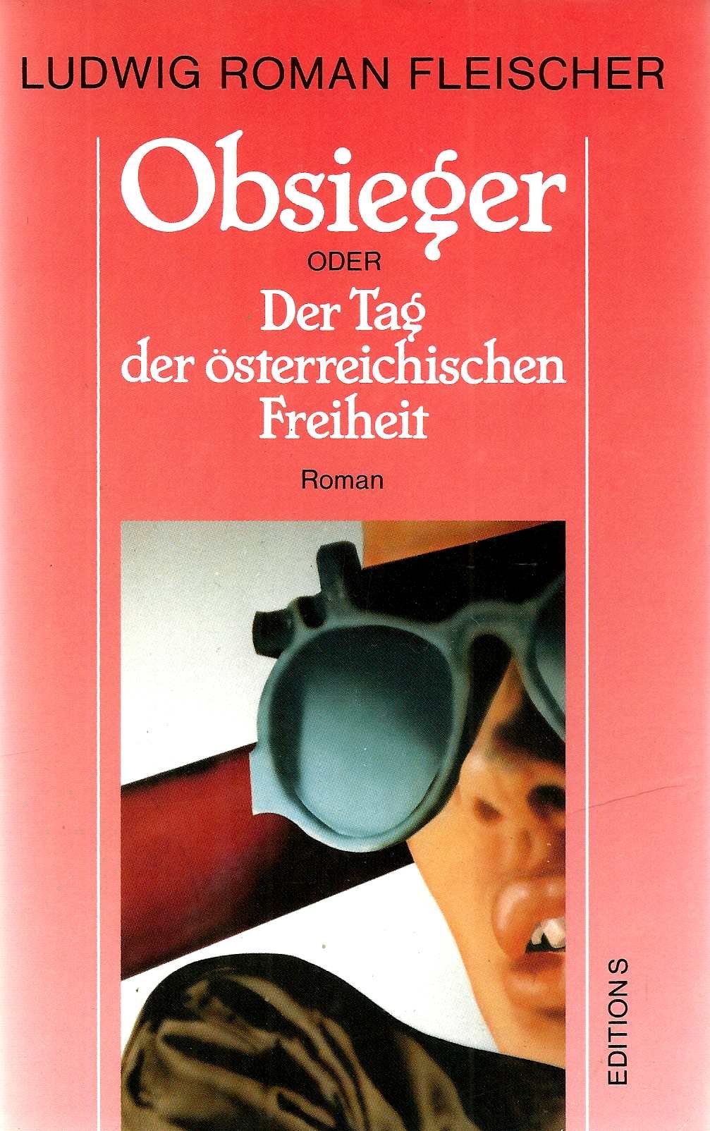 Obsieger oder Der Tag der österreichischen Freiheit. Roman Books