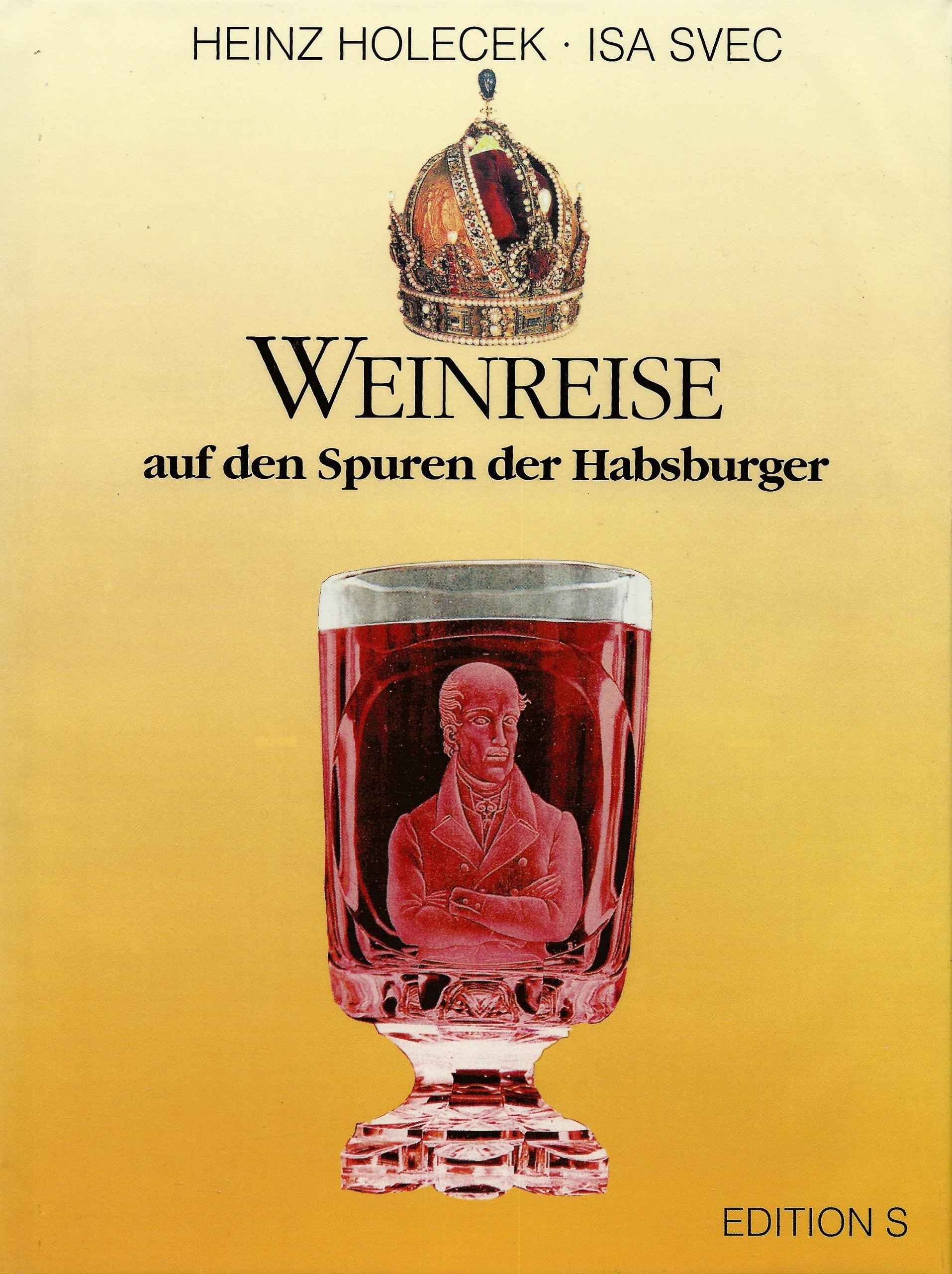 Weinreise auf den Spuren der Habsburger: Bildband Cooking & Enjoying
