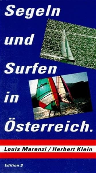 Segeln und Surfen in Österreich (Edition S - Sachbuch) Leisure, Home & Garden