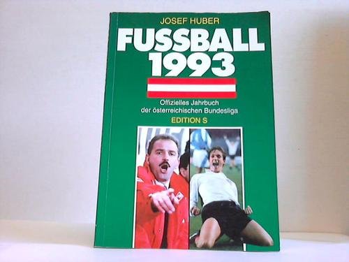 Fussball 1993. Offizielles Jahrbuch der österreichischen Bundesliga Leisure & Fun