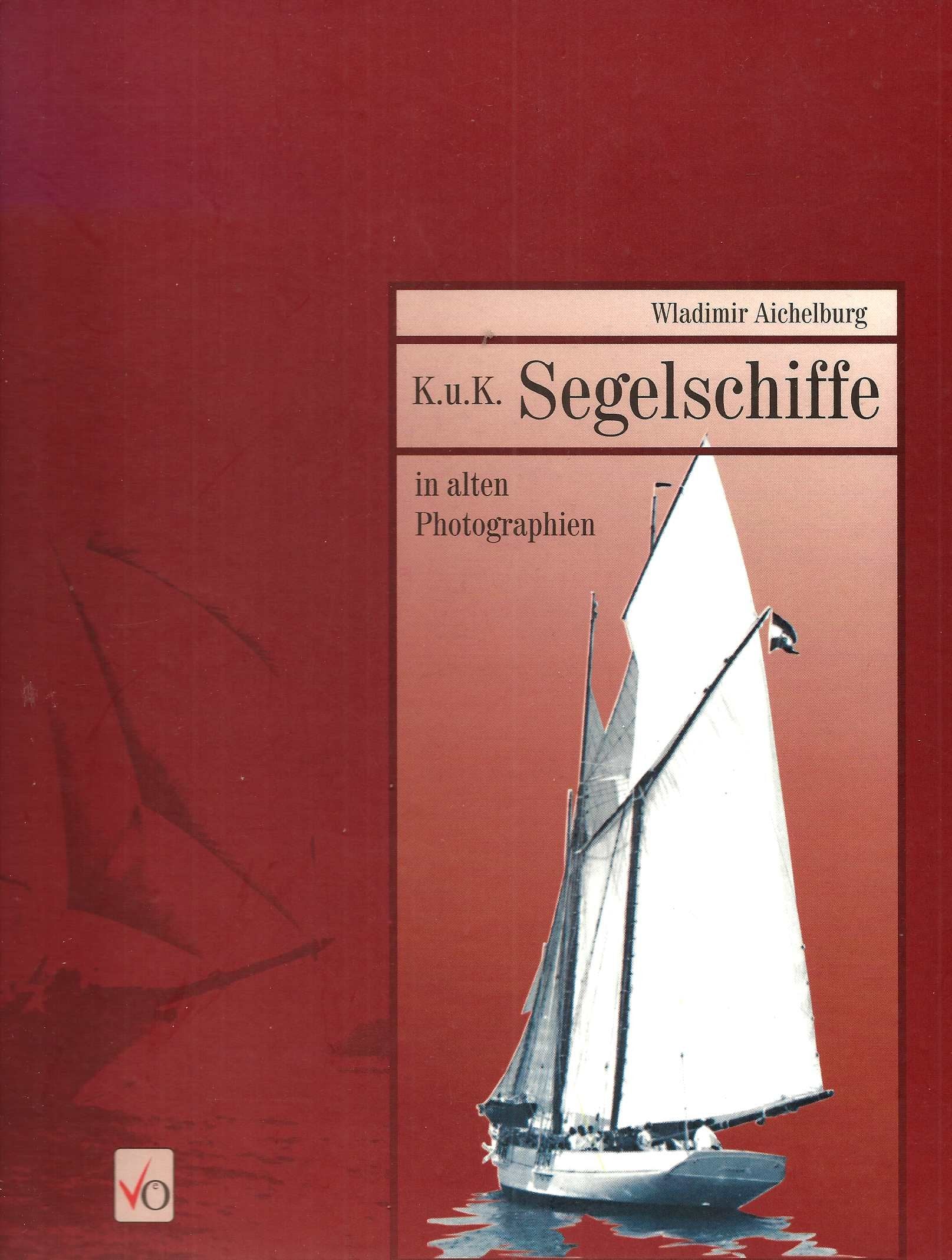 K.u.K. Segelschiffe in alten Photographien Books
