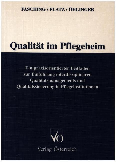 Qualität im Pflegeheim: Ein praxisorientierter Leitfaden zur Einführung interdisziplinären Qualitätsmanagements und Qualitätssicherung im Pflegeinstitutionen Law