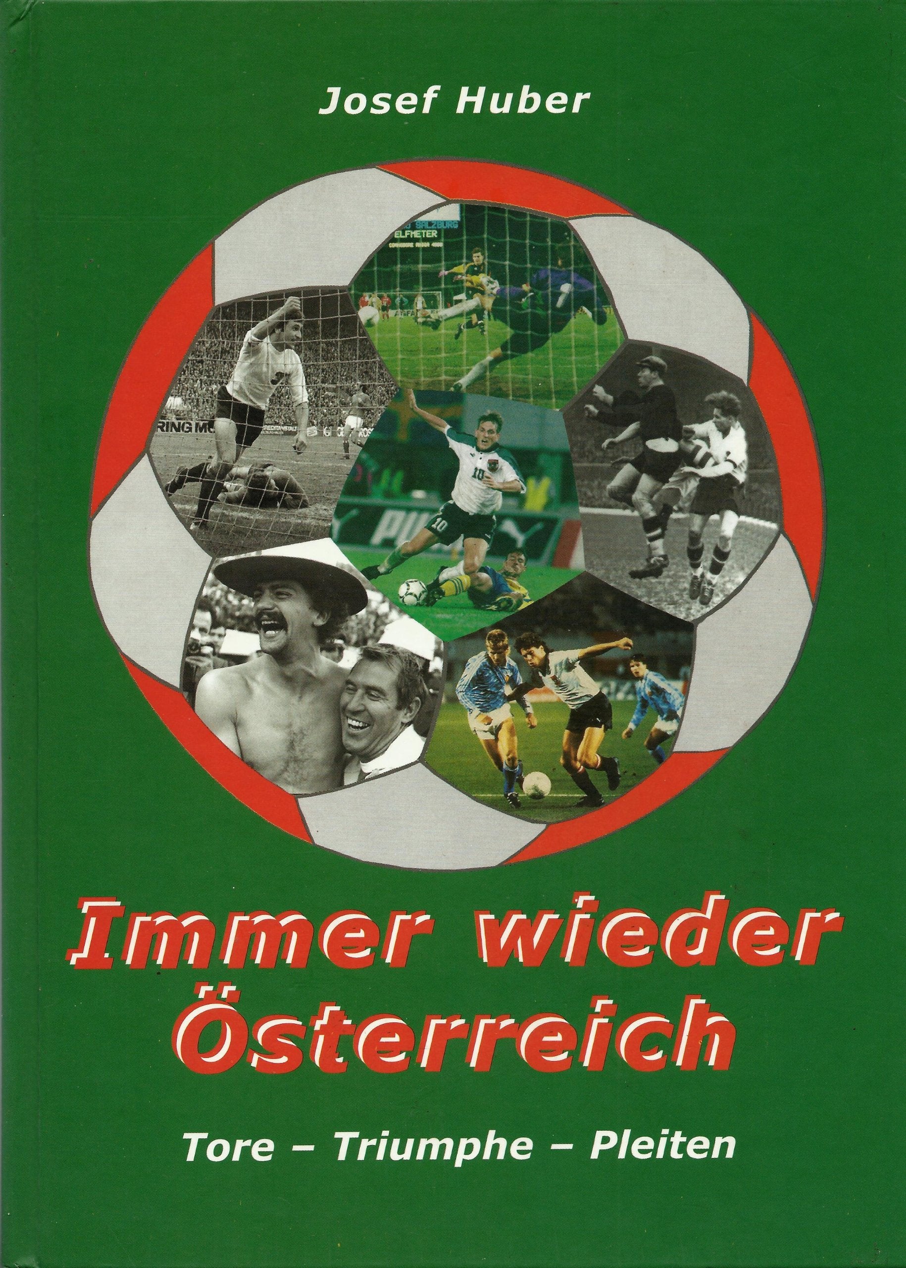 Immer Wieder Österreich Tore - Triumphe - Pleiten Health, Nutrition & Fitness