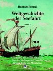 Weltgeschichte der Seefahrt / Geschichte der zivilen Schiffahrt: Von den Anfängen der Seefahrt bis zum Ende des Mittelalters Politics & History