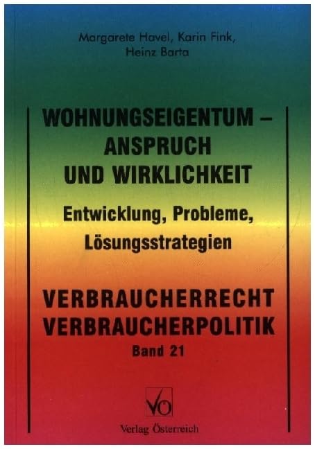 Wohnungseigentum - Anspruch und Wirklichkeit: Entwicklung, Probleme, Lösungsstrategien Law