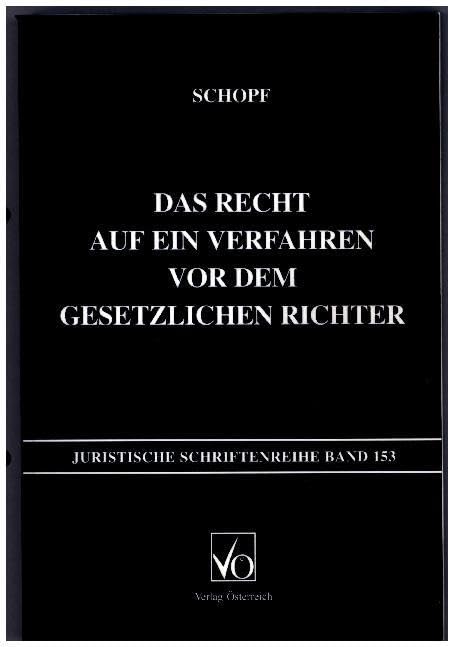 Das Recht auf ein Verfahren vor dem gesetzlichen Richter (Juristische Schriftenreihe) Law
