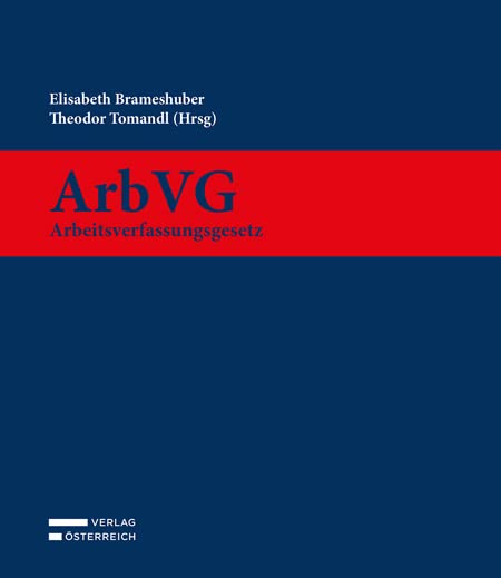 ArbVG - Arbeitsverfassungsgesetz: Gesamtwerk, inklusive 18. Lieferung Law