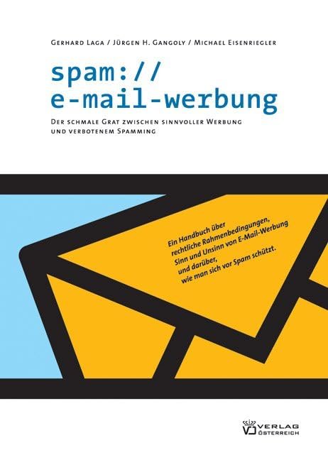 spam://e-mail-werbung: Der schmale Grat zwischen sinnvoller Werbung und verbotenem Spamming Law