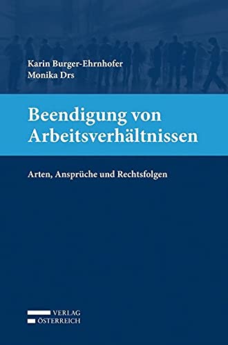 Beendigung von Arbeitsverhältnissen: Arten, Ansprüche und Rechtsfolgen book