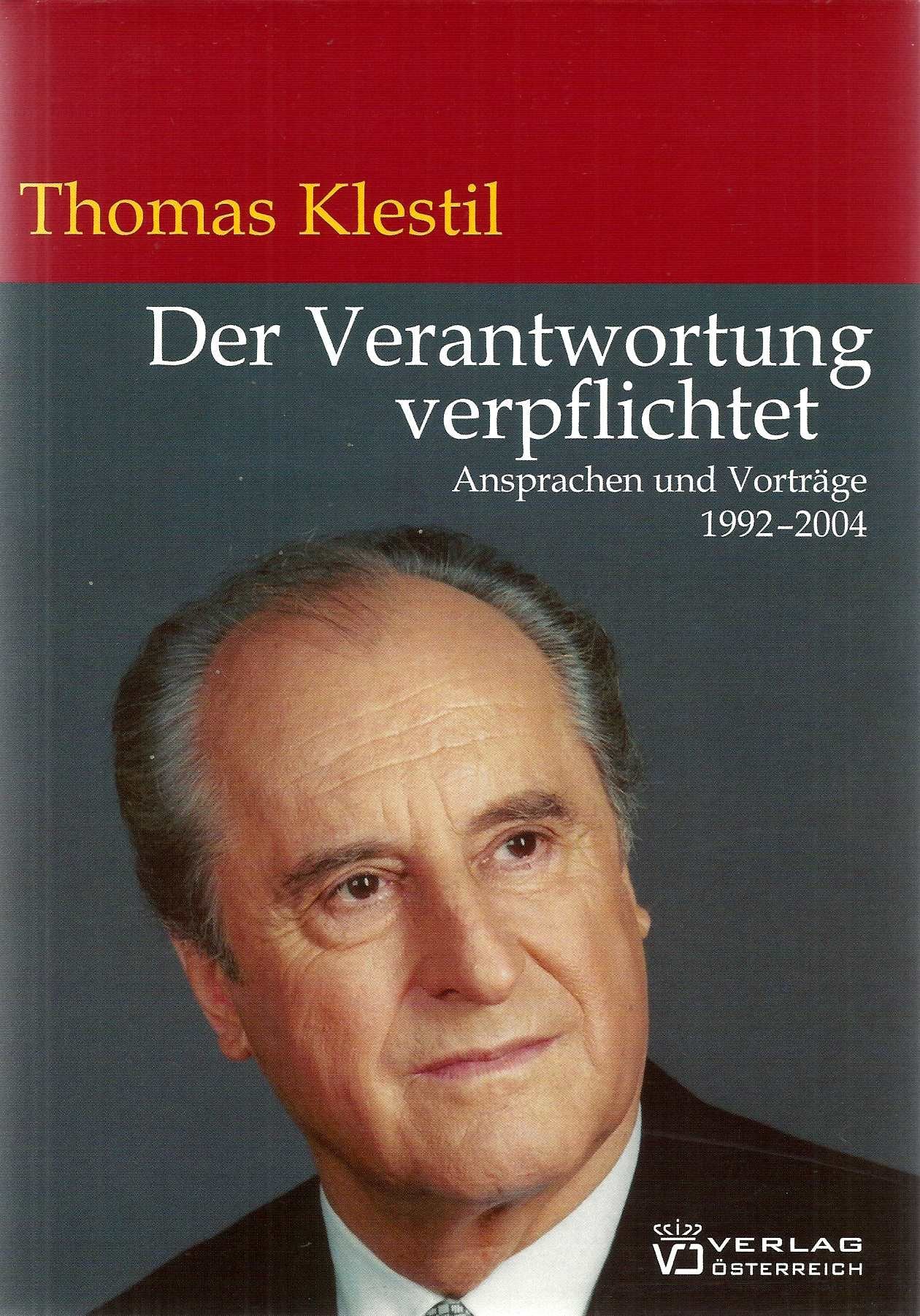 Thomas Klestil - Der Verantwortung verpflichtet. Ansprachen und Vorträge 1992 - 2004 Law
