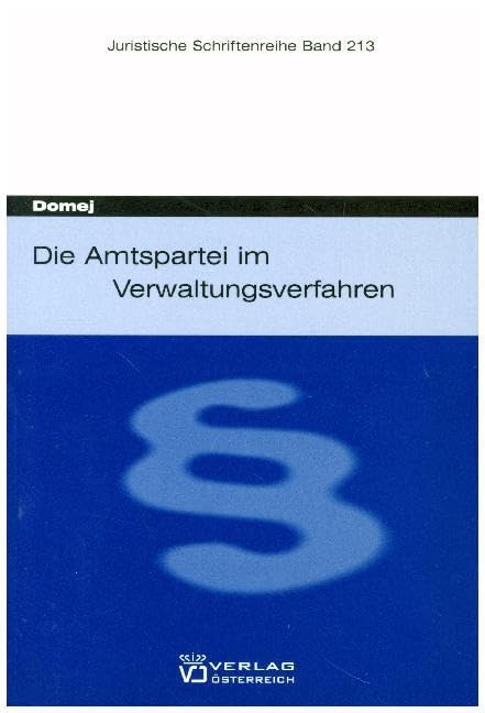 Die Amtspartei im Verwaltungsverfahren (Juristische Schriftenreihe) Law