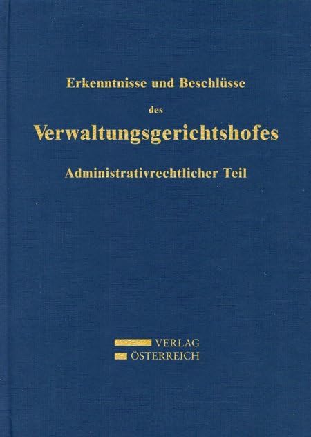Erkenntnisse und Beschlüsse des Verwaltungsgsgerichtshofes: Administrativrechtlicher Teil, JG 59/2004 - Nr. 16 262-16 524 Law