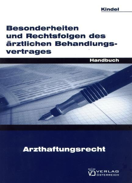 Besonderheiten und Rechtsfolgen des ärztlichen Behandlungsvertrages: Arzthaftungsrecht Law