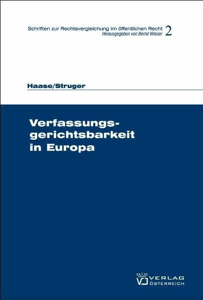 Verfassungsgerichtsbarkeit in Europa (Schriften zur Rechtsvergleichung im öffentlichen Recht) Law