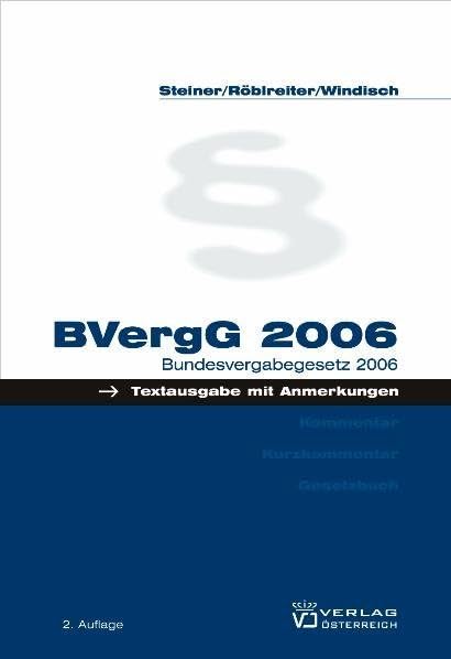 BVergG 2006: Bundesvergabegesetz 2006 idF der BVGgG-Novelle 2007 Law