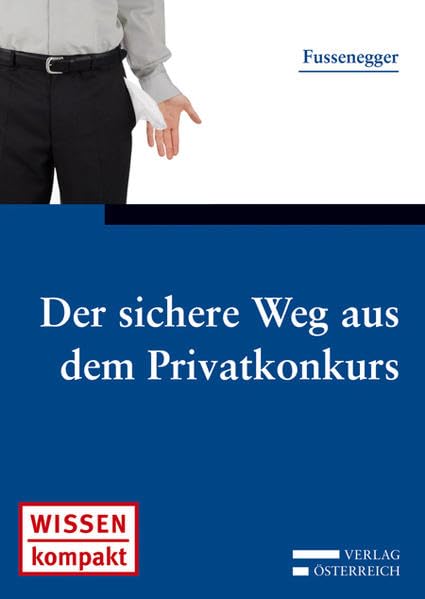 Der sichere Weg aus dem Privatkonkurs Law