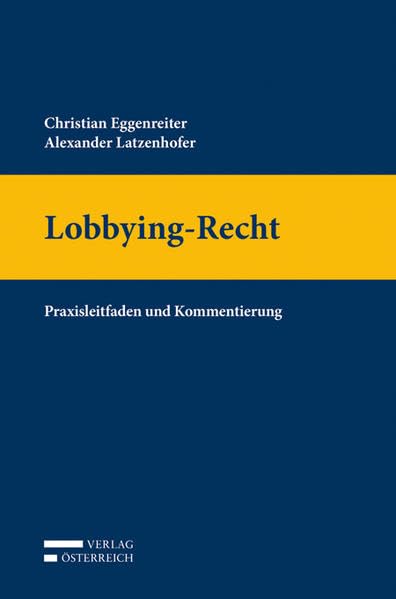 Lobbying-Recht: Praxisleitfaden und Kommentierung Law