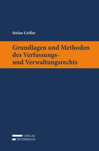 Grundlagen und Methoden des Verfassungs- und Verwaltungsrechts Law