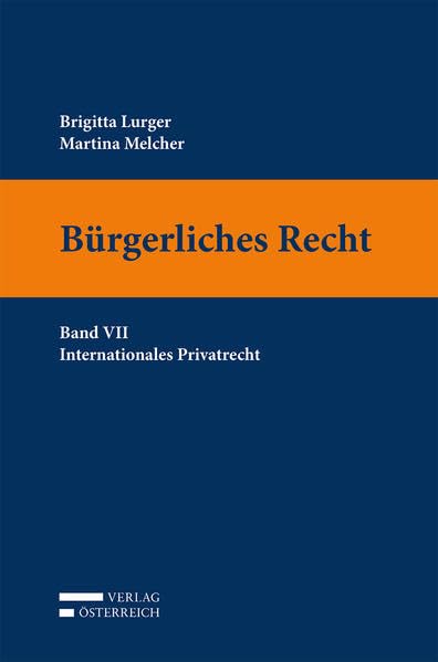 Bürgerliches Recht: Band VII Internationales Privatrecht (Lehrbuchreihe Bürgerliches Recht) Law