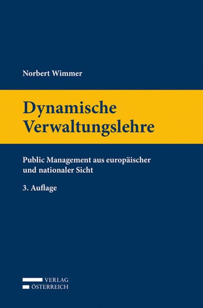 Dynamische Verwaltungslehre: Public Management aus europäischer und nationaler Sicht Law